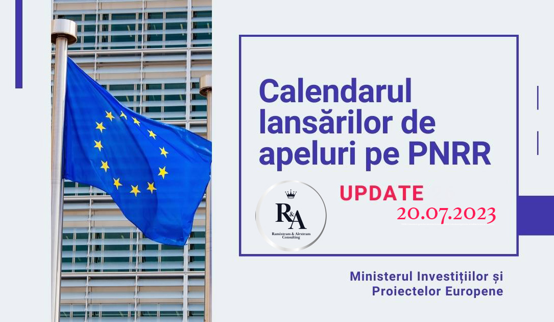PNRR: Calendarul apelurilor actualizat la data de 20.07.2023